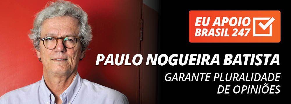 O economista Paulo Nogueira Batista Júnior, ex-vice-presidente do Banco dos Brics, apoia a campanha de assinaturas solidárias do 247. "Eu creio que a mídia alternativa – e o Brasil 247 é uma expressão disso – está desempenhando e vai desempenhar cada vez mais um papel importante na divulgação de informações, de pontos de vista, quebrando a uniformidade da mídia tradicional", defende; assista seu vídeo de apoio