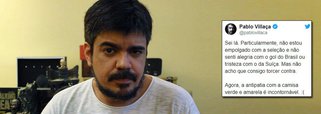 O crítico de cinema Pablo Vilaça tuíta sobre a seleção brasileira e sobre a camisa verdeamarela: "Sei lá. Particularmente, não estou empolgado com a seleção e não senti alegria com o gol do Brasil ou tristeza com o da Suíça. Mas não acho que consigo torcer contra. Agora, a antipatia com a camisa verde e amarela é incontornável"