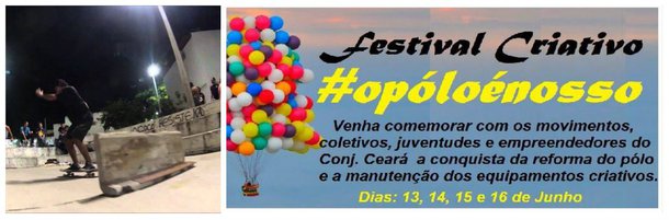 Nesta terça-feira (12), às 18h, o governador Camilo Santana e o prefeito de Fortaleza, Roberto Cláudio, participam da solenidade oficial de assinatura da ordem de serviço para requalificação do Polo de Lazer do Conjunto Ceará. Para comemorar essa conquista, o Movimento S.O.S. Conjunto Ceará está promovendo uma comemoração popular, com o  evento "Festival Criativo #O Pólo é Nosso", que prevê intensa programação cultural nos dias 13, 14, 15 e 16 de junho
