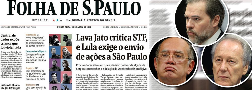 Depois da decisão tomada pelos ministros Gilmar Mendes, Dias Toffoli e Ricardo Lewandowski, que determinou que os processos do ex-presidente Lula sobre o sítio de Atibaia (SP) sejam julgados em São Paulo, e não no Paraná, retomando o princípio do juiz natural, como também deveria ter ocorrido no acaso do Guarujá (SP), os veículos de comunicação alinhados com o golpe de 2016, que trabalham pela prisão de Lula, líder em todas as pesquisas, passaram a tratar a Lava Jato como um poder soberano, acima do próprio STF, que não teria, portanto, a obrigação de se submeter às leis brasileiras; é o que faz, nesta quinta-feira, a Folha de S. Paulo