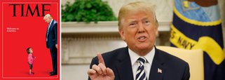 A revista Time, dos Estados Unidos, trouxe uma publicação mostrando uma criança chorando junto ao presidente Donald Trump, que olha para ela sem pudor; a revista faz referência à política anti-imigração do presidente americano, que já levou mais de 2 mil crianças a ficarem separadas dos pais