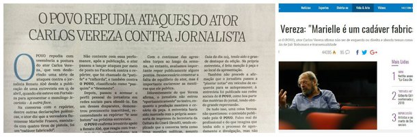O jornal O Povo divulgou hoje (20) nota de meia página, no primeiro caderno, repudiando os ataques que o ator Carlos Vereza vem seguidamente desferindo contra o jornalista Renato Abê, repórter a quem ele deu uma polêmica entrevista. Na entrevista, Carlos Vereza faz declarações sobre o assassinato da vereadora carioca Marille Franco, dizendo que foi um "cadáver fabricado". Após a publicação da matéria, o ator vem usando as redes sociais para agredir o jornalista e o jornal.