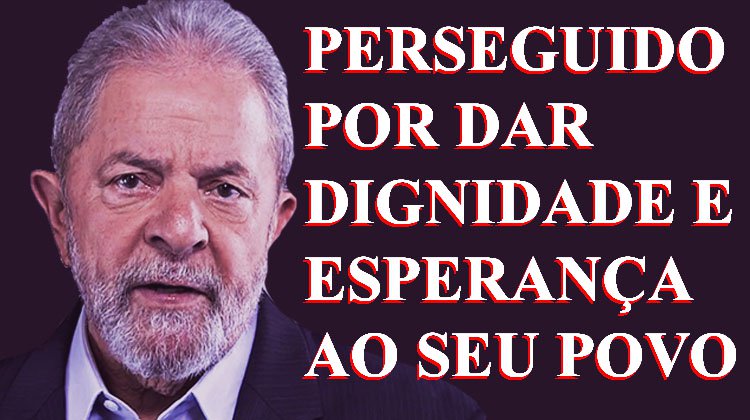 Por gerações, o mundo estudará a história do homem que foi perseguido por dar esperança e dignidade ao povo brasileiro. Tiraram-lhe a paz, os bens, a vida da esposa e querem lhe tirar a liberdade. Mas não poderão tirar o espírito indomável de Luiz Inácio Lula da Silva