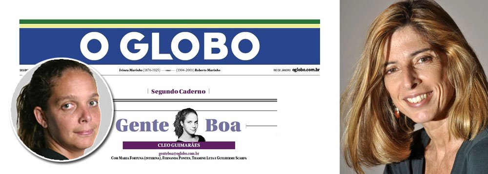 "É isso aí, meu povo. Entrou uma senhorinha aqui no jornal querendo mudar tudo, e eu sou uma dessas mudanças. Levei um susto na hora, mas pensando bem, talvez tenha sido melhor sair mesmo. Não sei se conseguiria me adaptar a esse novo cof, cof, perfil do jornal. Sei lá. Jornalista que cobra por Post no Instagram? Que destrata a equipe? Que faz QUALQUER COISA por cliques? Acho que ia ser difícil. Eu amava trabalhar no Globo. Mas vocês não têm ideia de como anda o clima na redação - um lugar historicamente barulhento, animado, cheio de energia. Agora tá todo mundo jururu, com medo da própria sombra", diz Cleo Guimarães, que assinava a coluna Gente Boa, e foi demitida por Ruth de Aquino