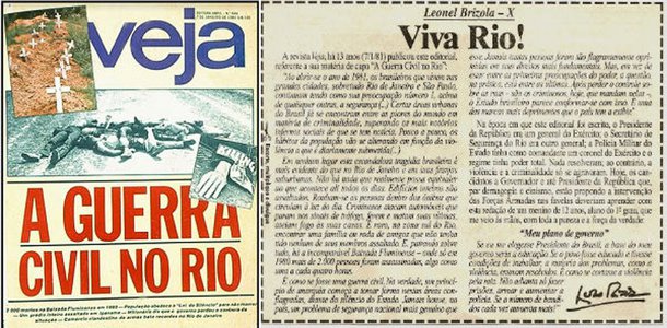 Desde 1981, a imprensa noticia que o Rio de janeiro vive uma "guerra civil", e em 1994, o ex-governador Leonel Brizola relembrava que a violência no Rio só cresceu durante o período militar;  "A fábrica de criminosos, porém, seguirá trabalhando a todo vapor, com sua matéria- prima de pobreza, falta de oportunidades, da carência de uma educação libertadora, máquinas cada vez mais azeitadas pelo ressentimento, pela discriminação", escreve Fernando Brito, no blog Tijolaço