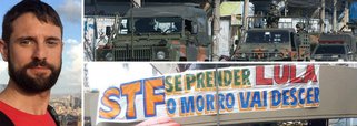 O colunista Guilherme Coutinho, especialista em direito público, avalia que, se prenderem o ex-presidente Luiz Inácio Lula da Silva, o morro vai descer, como foi previsto num antigo samba do compositor Wilson das Neves. "O cartaz na entrada da Rocinha foi bastante sintomático e deixou claro que a prisão do Lula pode ser o estopim para uma convulsão social", diz ele