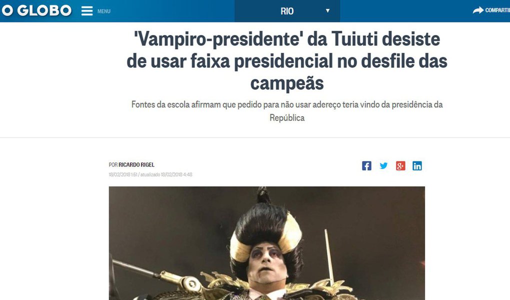 Reportagem do jornal O Globo deste domingo, 18, tenta camuflar a censura imposta à escola Paraíso do Tuiuti e diz que o historiador Leo Morais, que representa o "Vampirão", desistiu de desfilar com a faixa presidencial; no desfile, as arquibancadas foram tomadas por protestos contra a Globo, peça central no golpe de 2016, que pediu a volta das forças armadas no Rio de Janeiro