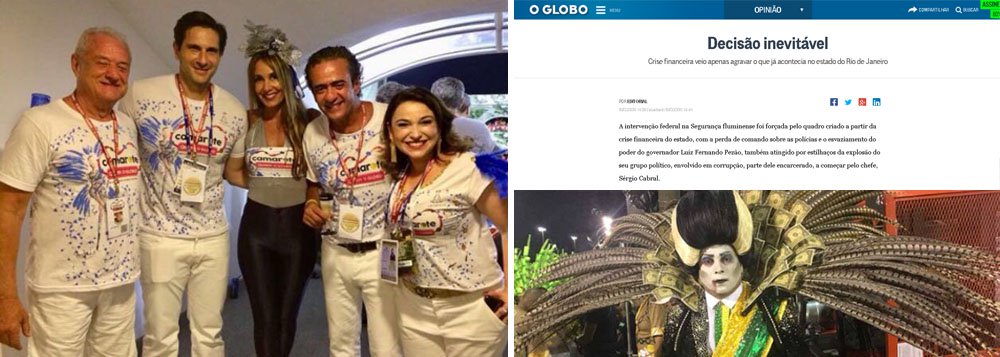 No Carnaval que marca a chegada dos militares ao Rio de Janeiro, os dois homens fortes da propaganda federal, Elsinho Mouco e Duílio Malfatti, se esbaldaram no camarote da revista Quem, da Globo, ao lado de Fred Kachar, principal executivo do grupo mídia dos Marinho; coincidência ou não, Luciano Huck, funcionário da Globo, desistiu de concorrer à presidência da República e Michel Temer anunciou a intervenção militar no Rio de Janeiro – medida apoiada pela Globo; aí tem