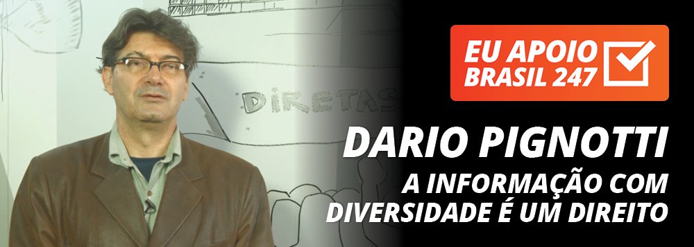 "Eu apoio a campanha de assinaturas do 247 porque apoio a democracia, apoio a liberdade de expressão e apoio fundamentalmente o direito à informação", diz o jornalista Dario Pignotti, que é correspondente do argentino Página 12 no Brasil