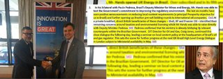 Um documento oficial da chancelaria britânica revela como o governo brasileiro, que assumiu o poder após o golpe de 2016, passou a servir aos interesses das multinacionais do petróleo – em especial, da Shell; no memorando, o ministro de Comércio Greg Hands relata como o secretário-executivo do Ministério de Minas e Energia, Paulo Pedrosa, estaria fazendo lobby no governo brasileiro para servir à Shell, que teve todos os seus pedidos atendidos: menos impostos, menos conteúdo nacional e menos exigências ambientais