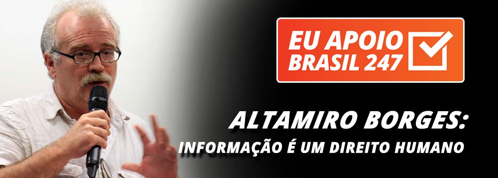 O jornalista Altamiro Borges, coordenador do centro de estudos Barão de Itararé, trincheira de luta pela democratização da mídia no Brasil, apoia a campanha de assinaturas solidárias do 247. "Todo mundo que tiver o entendimento que democracia é democratização da informação e que informação é um direito humano deve participar dessa campanha", diz ele