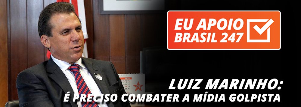 O ex-prefeito de São Bernardo do Campo e presidente estadual do PT, Luiz Marinho, apoia a campanha de assinaturas solidárias do 247.  "É preciso combater a grande mídia, essa mídia golpista, que você reclama, que você critica, liderada pela Globo, pela Veja, todas essas tranqueiras. Vamos ler algo que valha a pena. 247 é tudo de bom e eu recomendo a você", diz ele