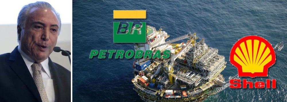 O governo de Michel Temer (PMDB) começa a entregar mais um patrimônio nacional para o capital estrangeiro; está valendo um acordo de "colaboração mútua" entre a Petrobras e a Shell, gigante do petróleo; a iniciativa visa melhorar práticas administrativas, compartilhar técnicas e reduzir custos; na prática, a Petrobras acaba de dar acesso à Shell a tecnologia de exploração do petróleo no pré-sal; só a estatal brasileira detém essa tecnologia desenvolvida seu centro de pesquisa na ilha do Fundão, na cidade universitária da UFRJ