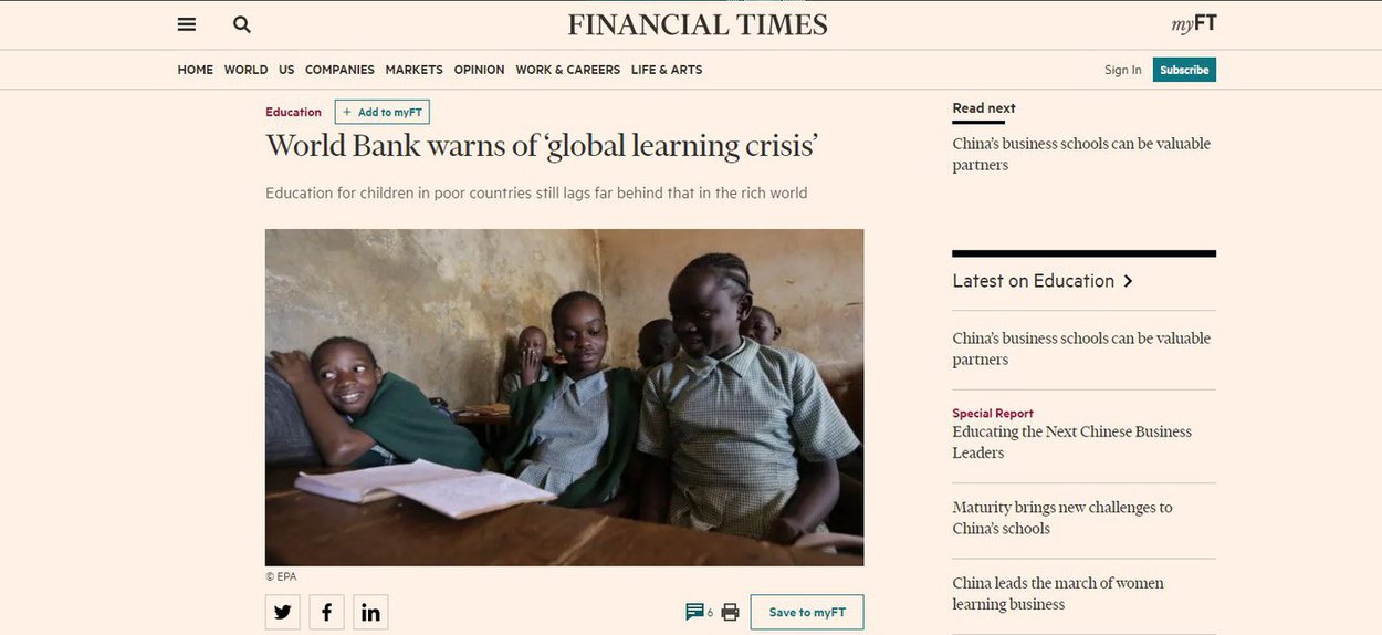 Matéria publicada nesta quinta-feira (28) pelo Financial Times analisa o resultado de um relatório divulgado pelo Banco Mundial, onde foi registrado um nível muito baixo de aprendizagem de crianças; Times afirma que de acordo com o Banco Mundial, os esforços para obter mais filhos nas escolas nos países em desenvolvimento não conseguiu proporcionar uma melhoria real da educação, com a constatação de crianças em países pobres ainda muito mais atrasados ​​do que seus pares no mundo rico; no Brasil, estudos mostram que, na atual taxa de progresso, somente daqui a 75 anos as crianças abaixo de 15 anos terão as mesmas habilidades de matemática que o país médio da OECD, enquanto que na leitura levará mais de 260 anos 