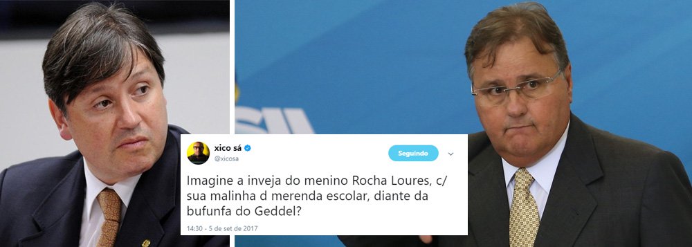 O jornalista Xico Sá lançou mão da ironia para descrever a indignação diante da apreensão de R$ 25 milhões em dinheiro no apartamento ligado ao ex-ministro Geddel Vieira Lima; "Imagine a inveja do menino Rocha Loures, com sua malinha de merenda escolar diante da bufunfa de Geddel", escreveu Xico em seu Twitter; em julho, Rocha Loures foi flagrado com R$ 500 mil em restaurante de São Paulo