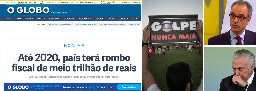 Grupo de mídia comandado por João Roberto Marinho estampa em seu site que o Brasil produzirá um rombo de meio trilhão de reais até 2020, expondo a falência da política econômica de Michel Temer e Henrique Meirelles; em seu primeiro mandato, a presidente legítima Dilma Rousseff fez superávits de R$ 292 bilhões; depois disso, passou a ser sabotada e não conseguiu mais governar; deposta pela acusação de "pedaladas fiscais", Dilma já teria ajustado as contas se não tivesse sido vítima de um golpe incentivado pela Globo, que agora deve desculpas ao País