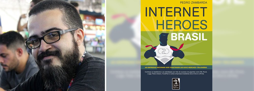 O jornalista e escritor Pedro Zambarda lançou no último dia 13 o livro “Internet Heroes Brasil: As empresas nacionais que constroem um novo mercado trilionário” (Geração Editorial/Jardim dos Livros, 196 páginas); o autor traçou 11 perfis de empresas O2O, que são os negócios “online to offline”, ou seja, companhias que fornecem serviços digitais baseados em práticas fora dos computadores e da internet