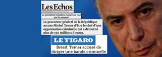 Dois grandes jornais franceses – Le Figaro e o diário econômico Les Echos – abordam em suas edições desta segunda-feira (18) as novas denúncias da Procuradoria-Geral da República contra o presidente brasileiro; com chamada de capa, Le Figaro informa que Michel Temer foi denunciado no Supremo Tribunal Federal (STF) sob a acusação de liderar uma organização criminosa e por obstrução da justiça; já o Les Echos detalha que Temer é acusado de ser o líder de uma organização criminosa que teria desviado € 150 milhões em propinas obtidas na assinatura de contratos de várias estatais