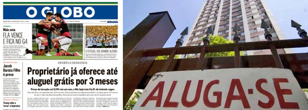 "A manchete de O Globo hoje é para guardar e usar em aulas básicas de economia, até no Ensino Médio. Serve para ensinar o método mais imbecil de reduzir a inflação: acabando com a demanda. Quem quer morar, não pode pagar. Então, amontoa-se na casa dos pais, vai morar com a sogra, e não se torna consumidor de tudo o que se precisa numa casa. Quem quer alugar, não consegue", explica Fernando Brito, editor do Tijolaço