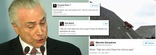Michel Temer foi motivo de piadas nas redes sociais durante seu pronunciamento no qual tentou se defender da acusação de corrupção passiva; "Eu tenho orgulho de ser presidente. Convenhamos, é uma coisa extraordinária. Para mim, é algo tocante. É algo que não sei como Deus me colocou aqui", afirmou Temer; quase instantaneamente começaram as piadas com a fala do peemedebista