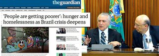 Reportagem do jornal britânico The Guardian aponta que a recessão econômica brasileira, estabelecida após o golpe contra Dilma Rousseff e acentuada com medidas econômicas do governo Temer, começa a empobrecer o País, que corre o risco de voltar a fazer parte do Mapa da Fome da ONU, apenas três anos após ter saído; "Desemprego e instabilidade social ameaçam um indesejável retorno ao passado em um país que já foi visto como modelo para economias emergentes, mas é afetado pela recessão", diz a publicação; jornal diz que os "os pobres estão ficando mais pobres"e que "este deveria ser o passado do Brasil"