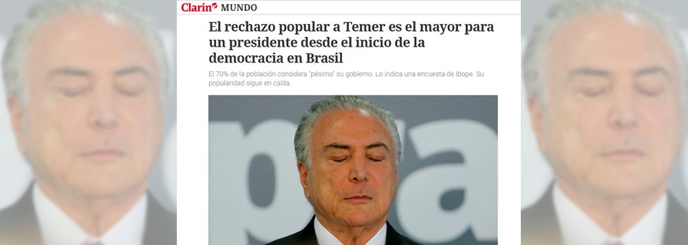Matéria publicada nesta sexta-feira (28) pelo jornal argentino Clarín comenta o resultado da pesquisa realizada para medir a popularidade de Michel Temer; diário afirma que Temer é rejeitado pelos setores mais populares do Brasil, assim como pela classe média e meio artístico; Clarín informa que 5% considera bom o governo do peemedebista e nada menos que 70% consideram simplesmente terrível; apenas 21 por cento o chamou de regular, acrescenta; números resultam da mais recente pesquisa realizada pela empresa Ibope
