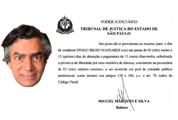 Mainardi se mandou do Brasil e continua fora daqui porque, caluniando, difamando e injuriando de fora do país é mais difícil e custoso citá-lo. Eia a razão da “valentia” com que ele ameaça e injuria os que elege como alvos