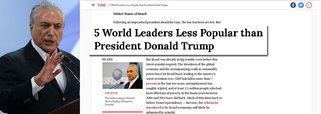 Revista norte-americana Time traz Michel Temer como um dos cinco presidentes mais impopulares do mundo; peemedebista está pior até mesmo que Donald Trump, que tem aprovação de 40% do eleitorado dos EUA, apesar dos escândalos de seu governo; fruto do golpe parlamentar que depôs a presidente eleita Dilma Rousseff, Temer é rejeitado por 95% dos brasileiros