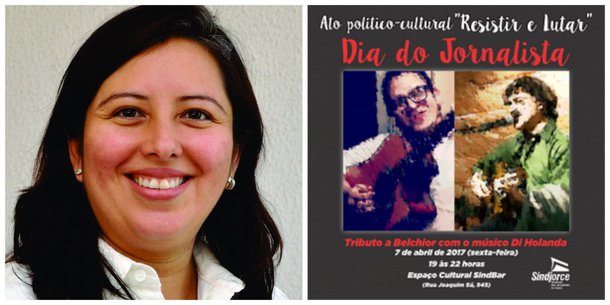 A presidenta da Sindjorce, Samira de Castro, está convocando categoria para o Ato Político Cultural "Resistir e Lutar", que marcará o dia do Jornalista, na próxima sexta-feira (7). O Ato político cultural se insere na luta contra os retrocessos que estão sendo impostos pelo governo Temer aos trabalhadores e contra as demissões em massa de profissionais da imprensa. Para marcar a data, o sindicato programou um pocket show Tributo a Belchior, reinaugurando o Espaço Cultural SindBar.  "Resistir e Lutar, é o tema do nosso ato político. Porque, como cantou Belchior, amar e mudar as coisas, interessa mais!", afirma a presidente de Sindjorce