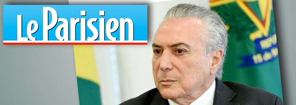 Jornal francês Le Parisien diz que governo Temer está "por um fio"; para o diário parisiense, além do envolvimento direito em casos de corrupção, Temer balança porque a economia vai muito mal