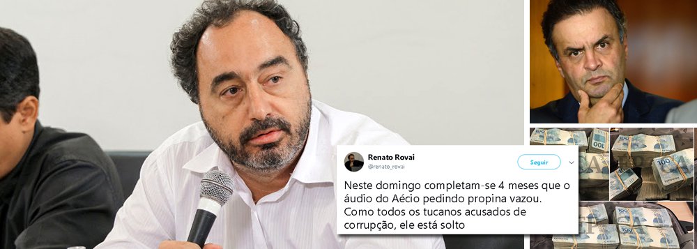 "Neste domingo completam-se 4 meses que o áudio do Aécio pedindo propina vazou. Como todos os tucanos acusados de corrupção, ele está solto", postou o jornalista Renato Rovai, editor da revista Fórum, em seu Twitter