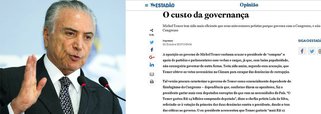 Editorial publicado nesta terça-feira 31 pelo jornal O Estado de S.Paulo tem chamado a atenção nas redes sociais tamanho o descaramento; para o jornal, é "falsa" a versão de que  Temer "só continua de pé porque apelou para o mais rasteiro toma lá dá cá"; texto cita um estudo para afirmar que o custo da governança praticado por Temer "foi até aqui muito mais baixo do que o de Lula e de Dilma Rousseff"