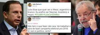 Prefeito de São Paulo deturpa fala do ex-presidente Lula e é malhado nas redes sociais; em entrevista hoje mais cedo, Lula explicou a razão de ser alvo diário do tucano: o fato de estar em primeiro nas pesquisas; "O papel dele é o seguinte: eu vou atacar o Messi ou Mascherano no Barcelona? Vai no Messi! Vou atacar o Sergio Ramos ou Cristiano Ronaldo no Real Madrid?", comparou Lula; no Twitter, Doria disse que "Lula quer ser o Messi", mas que ele prefere ser Neymar, "brasileiro e negro"; e recebeu como respostas: "vai trabalhar"; "Nada pior que burguês querendo pagar de povão", entre diversas outras críticas