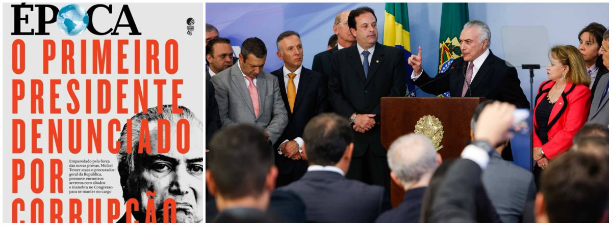 Em reportagem intitulada "Temer perdeu as estribeiras", publicada na edição deste fim de semana, a revista Época diz que o peemedebista, "primeiro presidente da República denunciado por corrupção no cargo e enfraquecido politicamente, recorre a insinuações para rebater uma robusta denúncia de corrupção"; "Michel Temer está encurralado. Por um lado, pela contundência técnica das evidências levantadas pela Polícia Federal. De outro, pela contundência jurídica e política da denúncia apresentada por Janot", diz trecho da matéria de capa