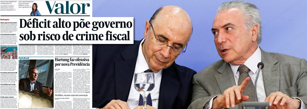 Depois da farsa das acusações de pedaladas que justificaram o golpe que derrubou Dilma Rousseff, o Valor Econômico admite, em sua manchete desta segunda-feira, que o caos econômico da dupla Michel Temer e Henrique Meirelles está empurrando o Brasil para o buraco; o jornal relata a preocupação da equipe econômica com os riscos de descumprimento da chamada "regra de ouro" das finanças públicas, o artigo 167 da Constituição, que proíbe a emissão de dívida em valor superior às despesas de capital (essencialmente investimentos) do exercício; ou seja: o deficit recorde já põe o governo em risco de crime fiscal