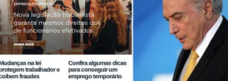 A um mês de a reforma trabalhista entrar em vigor, o governo federal já mostra a que veio a nova legislação e começa a incentivar o "bico" – provavelmente um dos efeitos mais fortes que a reforma vai trazer; "Mercado de trabalho: cinco dicas para conseguir um emprego temporário", diz a manchete da matéria em destaque no site do governo federal; Brasil possui mais de 13 milhões de desempregados e a crise decorrente das políticas econômicas do governo Michel Temer não dá mostras de retração, a despeito do discurso oficial; reportagem da Revista Fórum