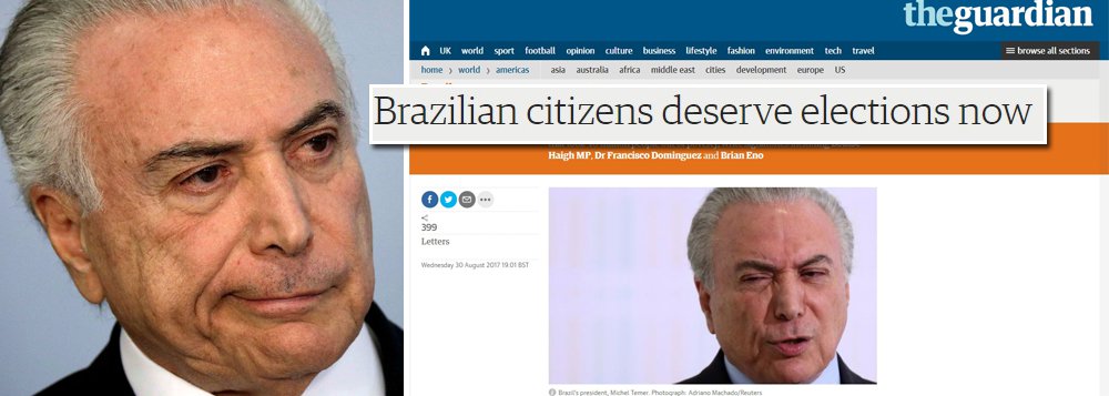 Um carta redigida por acadêmicos, intelectuais e políticos britânicos, publicada no jornal The Guardian, clama por novas eleições no Brasil; o texto diz que os brasileiros merecem novas eleições "agora"; a carta afirma que desde a saída de Dilma Rousseff, o governo ilegítimo de Michel Temer mostrou suas "verdadeiras cores com duras políticas de austeridade"; "Apesar de não ter mandato, o governo reverteu programas sociais que tiraram 40 milhões de pessoas da pobreza. Suas políticas mergulharam a economia em uma crise mais profunda", diz o texto