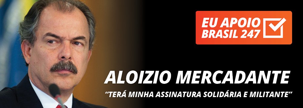 O professor Aloizio Mercadante, que foi ministro da Casa Civil e da Educação no governo da presidente Dilma Rousseff, apoia a campanha de assinaturas solidárias do 247. "A luta contra o golpe, a luta da resistência democrática, a luta em defesa dos interesses nacionais, contra as privatizações e o desmonte do estado brasileiro, a luta contra a retirada dos direitos trabalhistas e os retrocessos nas políticas sociais exige uma nova imprensa, uma imprensa verdadeiramente livre", diz ele. "Por isso, ele vai ter a minha assinatura solidária, a minha assinatura militante, a minha assinatura solidária com o projeto do Brasil 247"