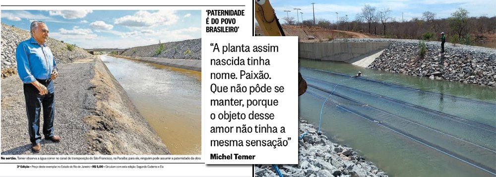 Sem nenhuma razão editorial, o jornal O Globo, que apoiou os golpes de 1964 e 2016, publicou um poema de Michel Temer na sua capa do último sábado; eis os versos: "A planta assim nascida tinha nome. Paixão. Que não pôde se manter porque o objeto desse amor não tinha a mesma sensação"