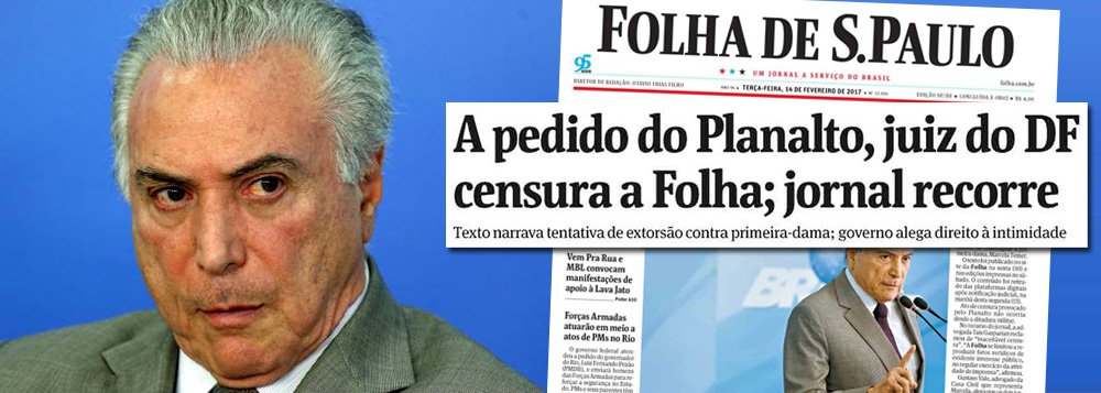 A Folha de S. Paulo, que apoiou o golpe de 2016, acaba de descobrir quem ajudou a colocar no poder e traz um retrato devastador de Michel Temer, em suas páginas desta terça-feira 14; trata-se de um censor, de inclinações autoritárias, que blinda e protege políticos corruptos e usa a Casa Ciivil para atingir benefícios privados; Folha bate em Temer no editorial, que o qualifica de censor, na principal coluna política, a de Bernardo Mello Franco, que demonstra como ele oficializou a blindagem da turma da Lava Jato, e no noticiário, que revela como ele utilizou o subchefe da Casa Civil para censurar a imprensa; já bateu o arrependimento pelo desastre?