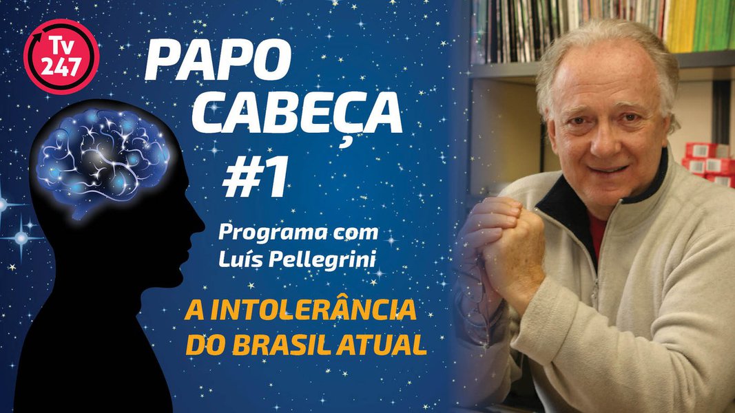 A TV 247 estreou, nesta segunda-feira, o programa Papo Cabeça, ancorado pelo jornalista Luis Pellegrini, editor da revista Oásis; o tema de hoje foi a intolerância, que atinge diversas esferas da existência humana nos dias atuais: a arte, a sexualidade e a política; "O sentimento que desperta a intolerância, desde os primórdios, é um só: o medo", diz Pellegrini. "Não só o medo do diferente, mas daquilo que tememos e, muitas vezes, existe dentro de nós"; assista a íntegra