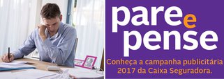 A Caixa Seguradora estreia nesta terça-feira 29 uma campanha publicitária que convida os brasileiros a parar e refletir sobre como estão planejando o futuro; com o conceito "Pare e Pense", as peças estão divididas em três fases e mostram que, mesmo com a vida corrida, é preciso parar para cuidar dos bens, da família e da aposentadoria