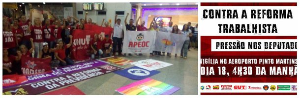 Trabalhadores ligados às principais centrais sindicais e representantes das Frentes Brasil Popular e Povo Sem medo farão nova vigília amanhã (18), no saguão do aeroporto Pinto Martins para pressinar os deputados federais a votar contra os ataques aos direitos dos trabalhadores propostos pelo governo Michel Temer; a manifestação está prevista para começar às 04:30h, horário em que os deputados começam a chegar para o embarque para Brasília