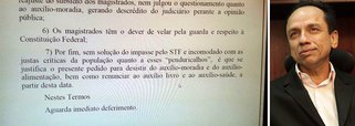 Juiz auxiliar de entrância final Roberto de Oliveira Paula formalizou um pedido ao presidente do Tribunal de Justiça do Maranhão, desembargador Cleones Cunha, para que sejam excluídos do seu contracheque todos os penduricalhos que, somados aos subsídios, elevam os salários de juízes do estado a patamares acima do teto constitucional; na comunicação, o magistrado desiste do auxílio-moradia e do auxílio-alimentação, além do auxílio-livro e auxílio-saúde
