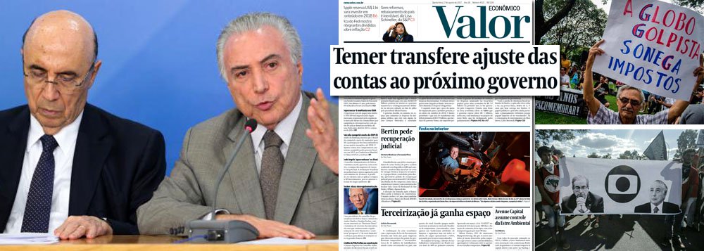 O ajuste fiscal prometido por Michel Temer e Henrique Meirelles, que foi o pretexto usado para a derrubada da presidente Dilma Rousseff, ficará para o próximo governo, aponta o jornal Valor Econômico, controlado pela Globo, que apoiou o atentado contra a democracia brasileira; "O peso do ajuste foi empurrado para o próximo governo, a ser eleito em outubro de 2018. O futuro presidente é que terá de transformar um déficit primário de R$ 159 bilhões, que herdará do governo Temer, em superávit primário ao longo de seus quatro anos", diz a reportagem principal do jornal; detalhe: enquanto governou, Dilma produziu superávits fiscais de R$ 292,5 bilhões
