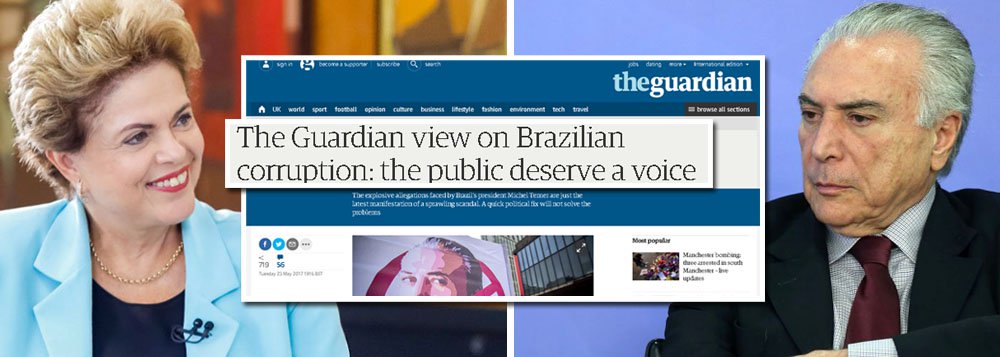 Mais respeitado jornal britânico, The Guardian publicou editorial nesta quarta-feira, 24, em que defende a saída de Michel Temer e a realização de eleições diretas para seu substituto; diário atesta que a política brasileira está completamente desacreditada e destaca o golpe contra a presidente eleita Dilma Rousseff; “As revelações que surgiram desde que Dilma Rousseff foi forçada a sair no ano passado destacaram a hipocrisia daqueles que a derrubaram”, aponta o jornal; “Os políticos brasileiros derrubaram o país: deveriam deixar que os 143 milhões de eleitores tivessem uma palavra a dizer sobre como sair dela”, opina o Guardian