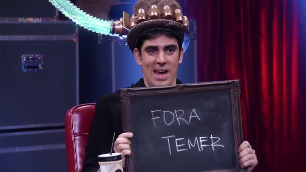 No programa Adnight, na TV Globo, o apresentador Marcelo Adnet escreveu Fora Temer em uma lousa, durante uma brincadeira com o ator Alexandre Neto; e ainda disparou: "provavelmente vai ser editada essa parte"; assista