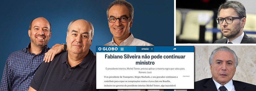 Após mais um escândalo causado por meio dos áudios de Sérgio Machado, ex-presidente da Transpetro, o Grupo Globo, da família Marinho, publica um novo editorial extemporâneo nesta segunda-feira 30 para pedir a demissão do ministro da Transparência, Fabiano Silveira, a fim de salvar o processo de impeachment da presidente Dilma Rousseff, do qual a empresa é a principal fiadora; "O presidente interino, Michel Temer, precisa aplicar a mesma regra que valeu para Romero Jucá", defende o jornal, que também pediu a cabeça de Jucá na semana passada, quando "Temer agiu com a rapidez necessária", de acordo com o texto; Só assim será levado a sério o compromisso público assumido pelo presidente de apoiar a Operação e todo o combate à corrupção", diz ainda o editorial
