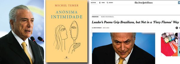 Jornal norte-americano destaca que o livro "Anônima Intimidade", publicado em 2013 pelo presidente interino, causou "principalmente bocejos nos brasileiros" e que "paródias de sua obra florescem"; publicação também destaca o perfil Temer Poeta no Twitter, que faz sátira da vida literária do peemedebista