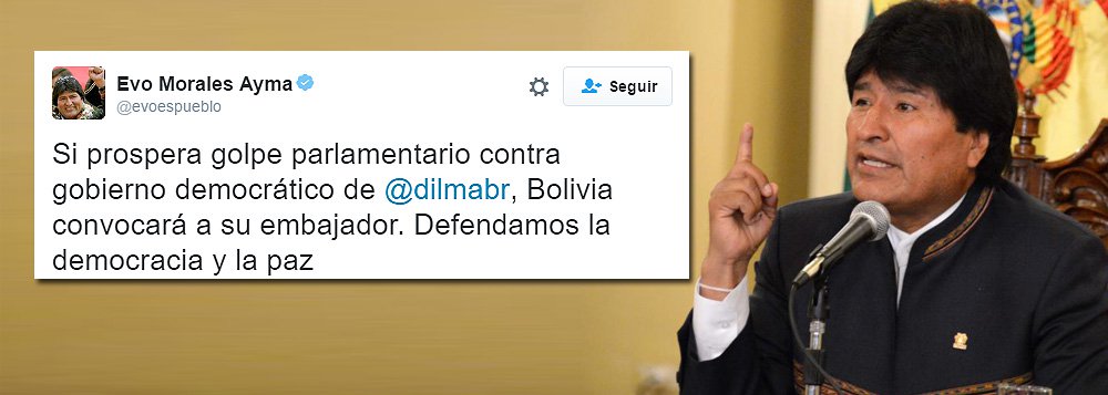 "Se prosperar o golpe parlamentar contra o governo democrático de Dilma Rousseff, a Bolívia convocará seu embaixador. Defendemos a democracia e a paz", publicou Evo Moraes em sua conta no Twitter nesta terça-feira 30; em uma mensagem a Dilma, a quem chama de "irmã", diz que com o "processo injusto pretendem conter a rebelião do seu povo e expulsar os pobres, negros e mulheres do poder"